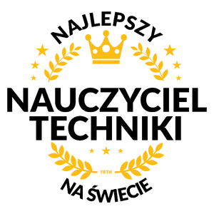 Najlepszy Nauczyciel Techniki Na Świecie - Kubek Biały