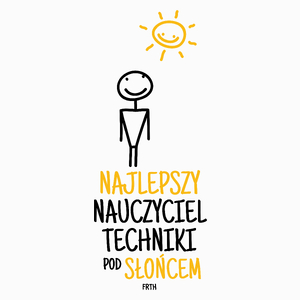 Najlepszy Nauczyciel Techniki Pod Słońcem - Poduszka Biała