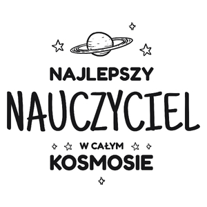 Najlepszy Nauczyciel W Kosmosie - Kubek Biały