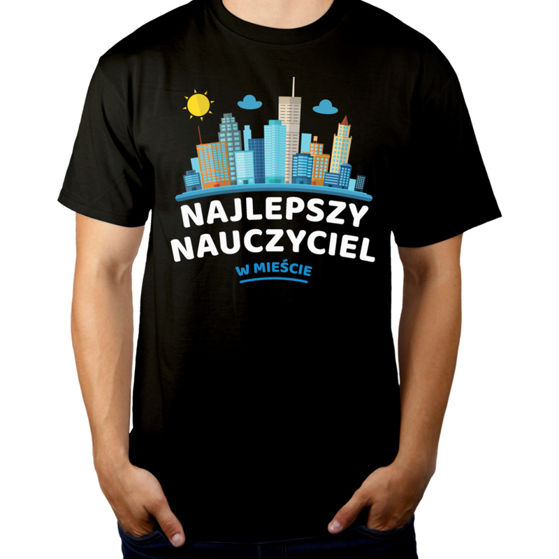 Najlepszy Nauczyciel W Mieście - Męska Koszulka Czarna