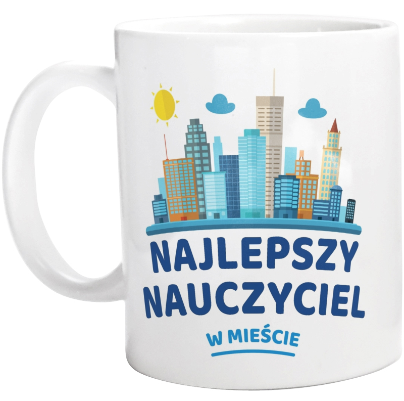 Najlepszy Nauczyciel W Mieście - Kubek Biały