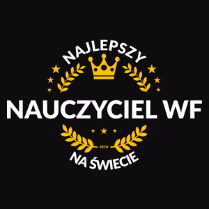 Najlepszy Nauczyciel Wf Na Świecie - Męska Bluza Czarna