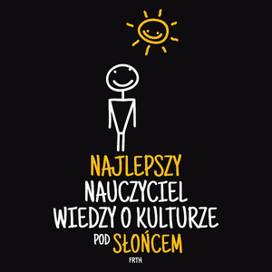 Najlepszy Nauczyciel Wiedzy O Kulturze Pod Słońcem - Męska Koszulka Czarna