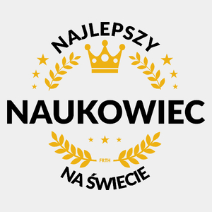 Najlepszy Naukowiec Na Świecie - Męska Koszulka Biała