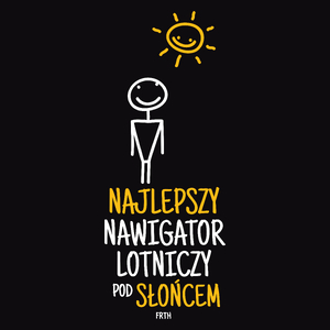 Najlepszy Nawigator Lotniczy Pod Słońcem - Męska Koszulka Czarna