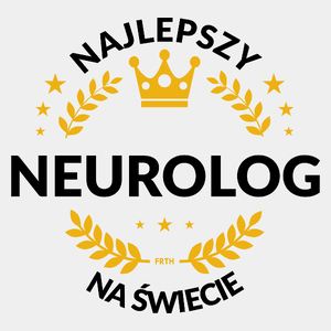 Najlepszy Neurolog Na Świecie - Męska Koszulka Biała