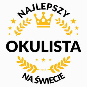 Najlepszy Okulista Na Świecie - Poduszka Biała