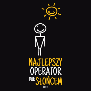 Najlepszy Operator Pod Słońcem - Męska Bluza Czarna