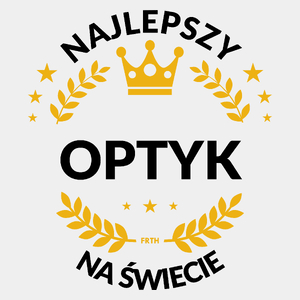 Najlepszy Optyk Na Świecie - Męska Koszulka Biała