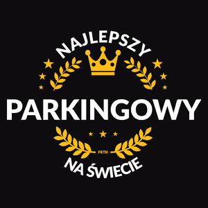 Najlepszy Parkingowy Na Świecie - Męska Koszulka Czarna