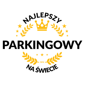 Najlepszy Parkingowy Na Świecie - Kubek Biały