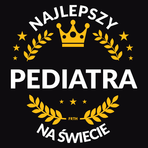 Najlepszy Pediatra Na Świecie - Męska Koszulka Czarna