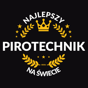 Najlepszy Pirotechnik Na Świecie - Męska Koszulka Czarna