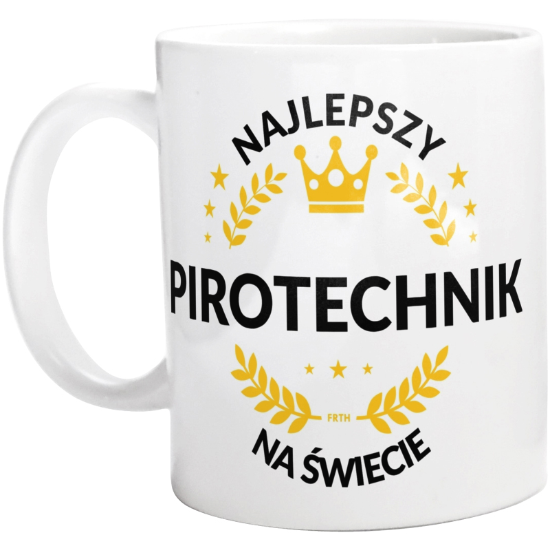 Najlepszy Pirotechnik Na Świecie - Kubek Biały