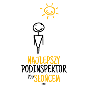 Najlepszy Podinspektor Pod Słońcem - Kubek Biały