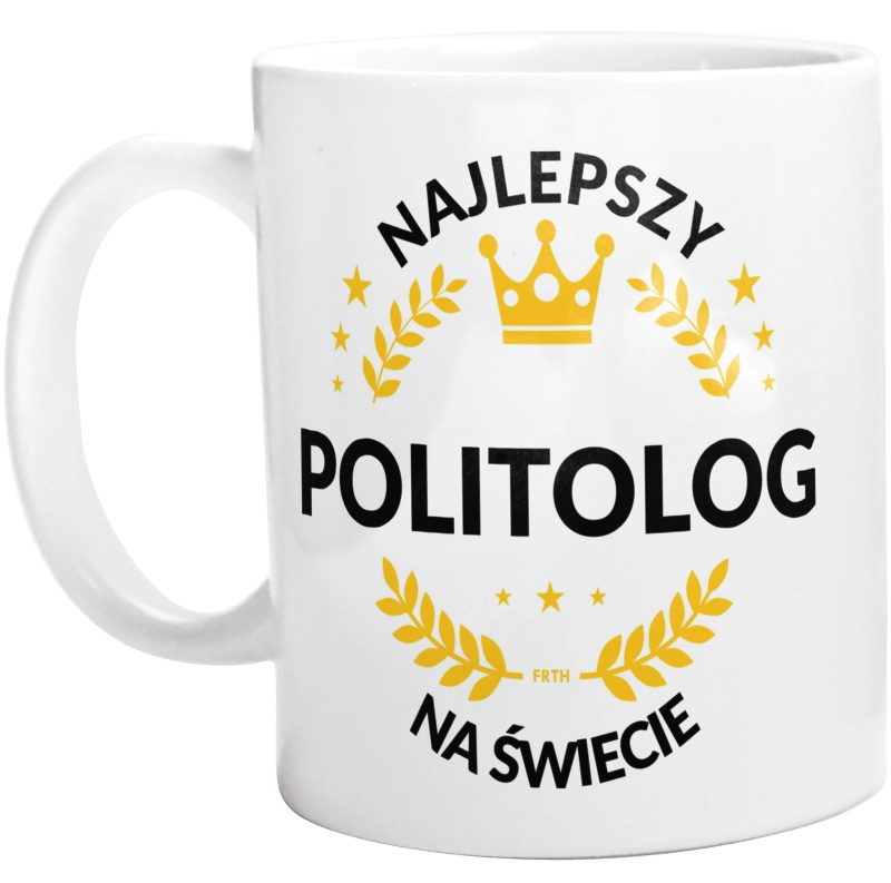 Najlepszy Politolog Na Świecie - Kubek Biały