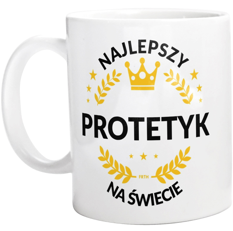 Najlepszy Protetyk Na Świecie - Kubek Biały