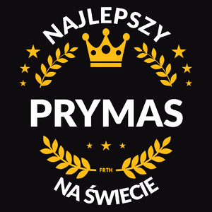 Najlepszy Prymas Na Świecie - Męska Koszulka Czarna