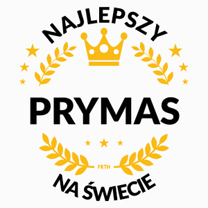 Najlepszy Prymas Na Świecie - Poduszka Biała