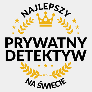 Najlepszy Prywatny Detektyw Na Świecie - Męska Koszulka Biała