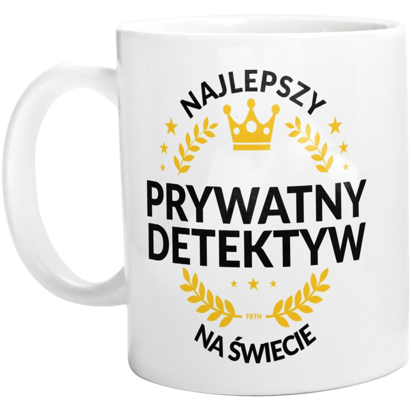 Najlepszy Prywatny Detektyw Na Świecie - Kubek Biały