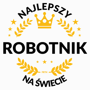 Najlepszy Robotnik Na Świecie - Poduszka Biała