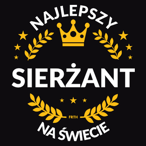 Najlepszy Sierżant Na Świecie - Męska Koszulka Czarna