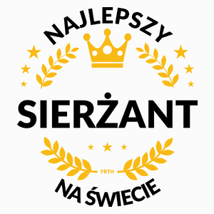 Najlepszy Sierżant Na Świecie - Poduszka Biała