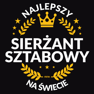 Najlepszy Sierżant Sztabowy Na Świecie - Męska Koszulka Czarna