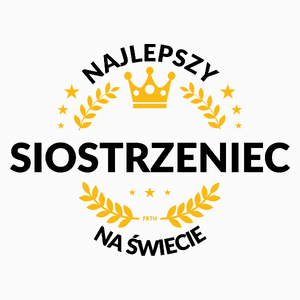 Najlepszy Siostrzeniec Na Świecie - Poduszka Biała