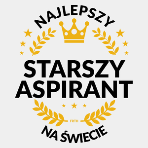 Najlepszy Starszy Aspirant Na Świecie - Męska Koszulka Biała