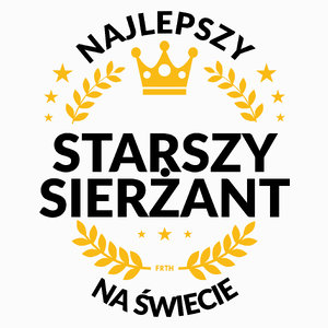 Najlepszy Starszy Sierżant Na Świecie - Poduszka Biała