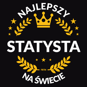 Najlepszy Statysta Na Świecie - Męska Koszulka Czarna