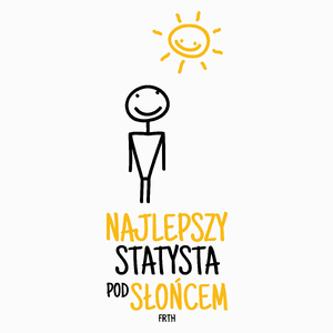 Najlepszy Statysta Pod Słońcem - Poduszka Biała