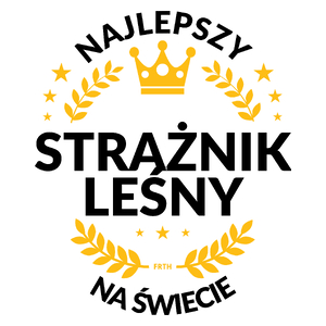 Najlepszy Strażnik Leśny Na Świecie - Kubek Biały