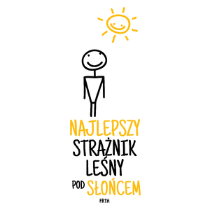 Najlepszy Strażnik Leśny Pod Słońcem - Kubek Biały