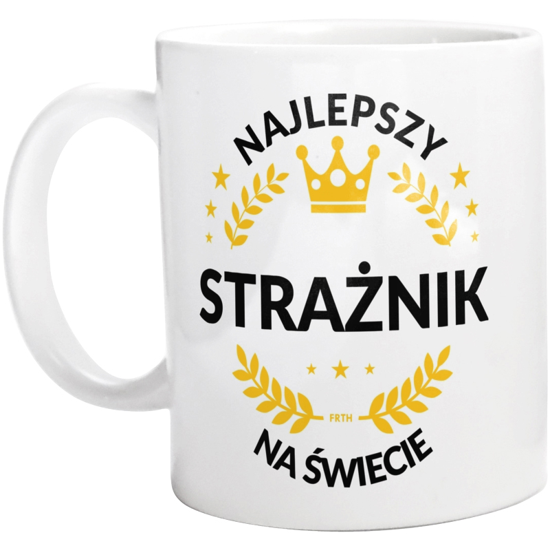 Najlepszy Strażnik Na Świecie - Kubek Biały