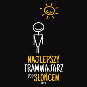 Najlepszy Tramwajarz Pod Słońcem - Męska Koszulka Czarna