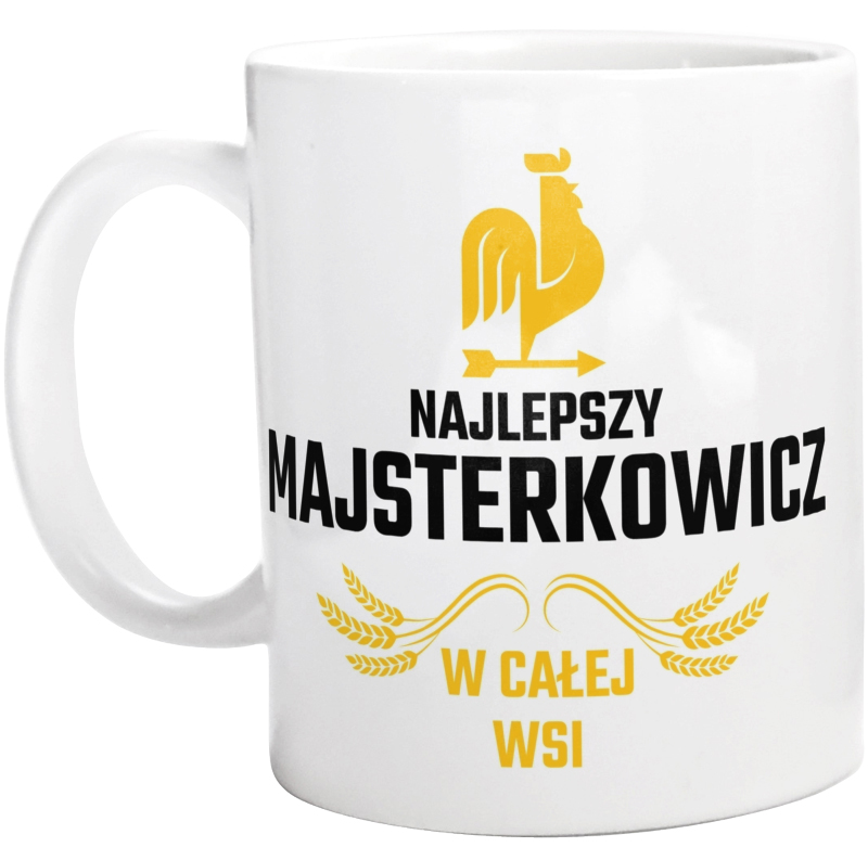 Najlepszy majsterkowicz w całej wsi - Kubek Biały