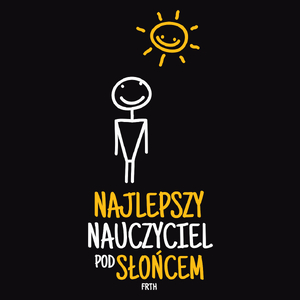 Najlepszy nauczyciel pod słońcem - Męska Koszulka Czarna