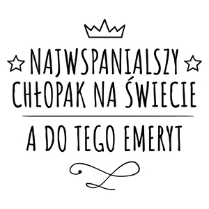 Najwspanialszy Chłopak A Do Tego Emeryt - Kubek Biały