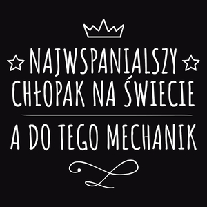 Najwspanialszy Chłopak A Do Tego Mechanik - Męska Bluza Czarna