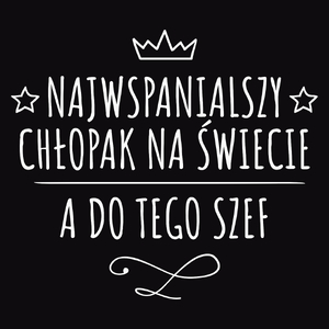 Najwspanialszy Chłopak A Do Tego Szef - Męska Koszulka Czarna