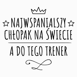 Najwspanialszy Chłopak A Do Tego Trener - Poduszka Biała