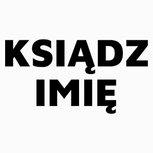 Napis Ksiądz - Poduszka Biała