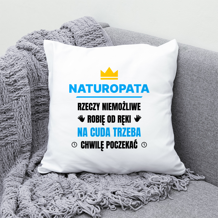 Naturopata Rzeczy Niemożliwe Robię Od Ręki - Poduszka Biała