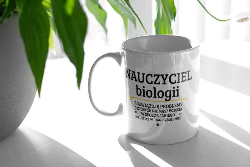 Nauczyciel Biologii - Rozwiązuje Problemy O Których Nie Masz Pojęcia - Kubek Biały