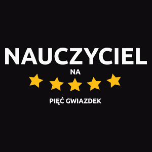 Nauczyciel Na 5 Gwiazdek - Męska Koszulka Czarna