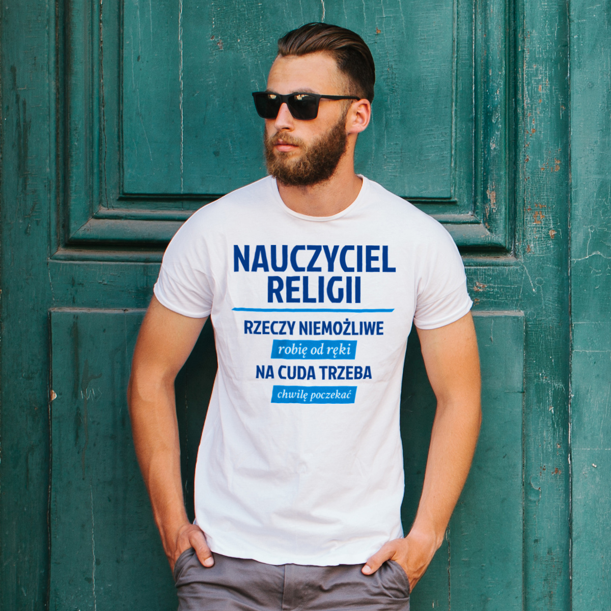 Nauczyciel Religii - Rzeczy Niemożliwe Robię Od Ręki - Na Cuda Trzeba Chwilę Poczekać - Męska Koszulka Biała