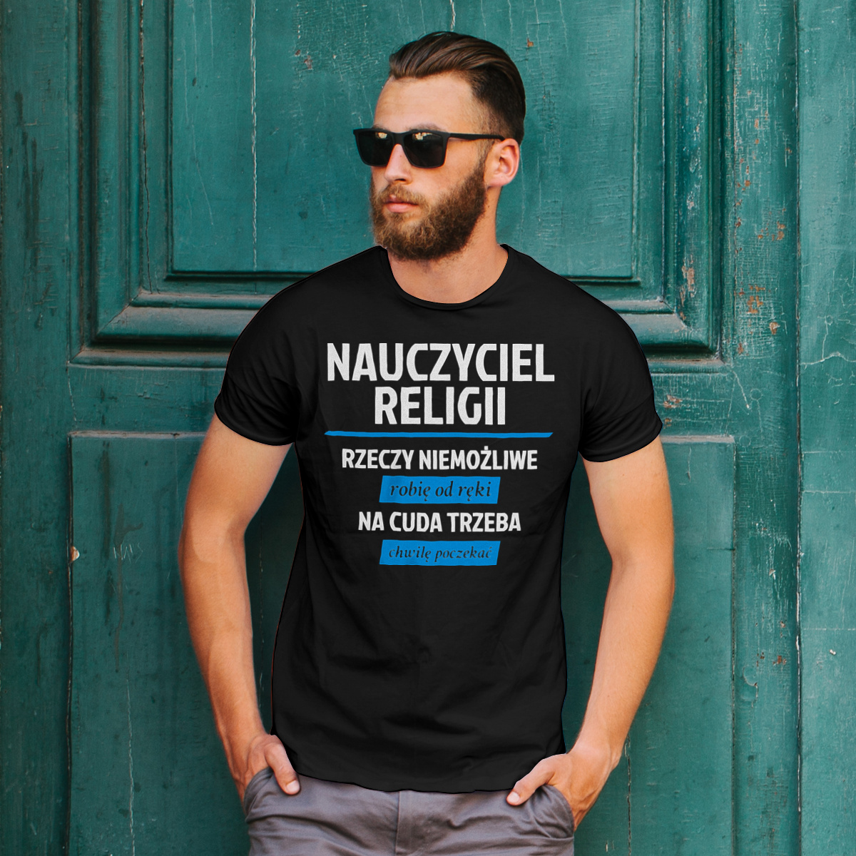 Nauczyciel Religii - Rzeczy Niemożliwe Robię Od Ręki - Na Cuda Trzeba Chwilę Poczekać - Męska Koszulka Czarna